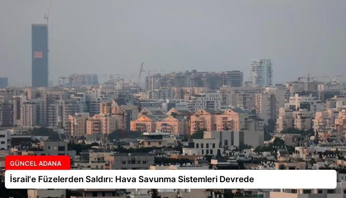 İsrail’e Füzelerden Saldırı: Hava Savunma Sistemleri Devrede