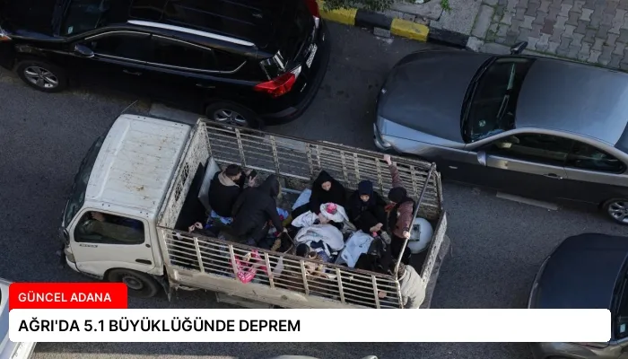 AĞRI’DA 5.1 BÜYÜKLÜĞÜNDE DEPREM