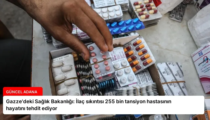 Gazze’deki Sağlık Bakanlığı: İlaç sıkıntısı 255 bin tansiyon hastasının hayatını tehdit ediyor