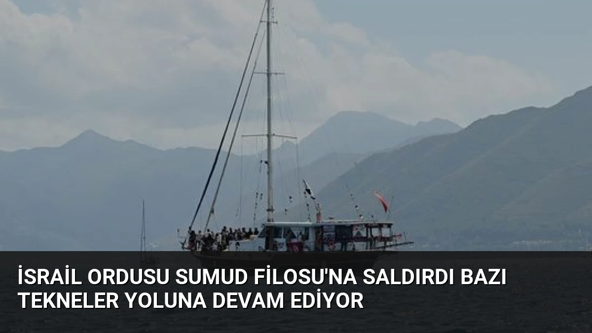 İsrail Ordusu Sumud Filosu’na Saldırdı Bazı Tekneler Yoluna Devam Ediyor