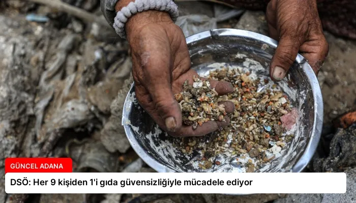 DSÖ: Her 9 kişiden 1’i gıda güvensizliğiyle mücadele ediyor