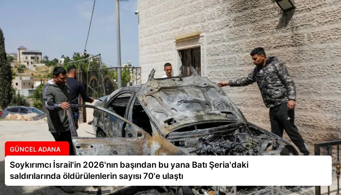 Soykırımcı İsrail’in 2026’nın başından bu yana Batı Şeria’daki saldırılarında öldürülenlerin sayısı 70’e ulaştı