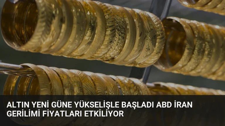 Altın Yeni Güne Yükselişle Başladı ABD İran Gerilimi Fiyatları Etkiliyor