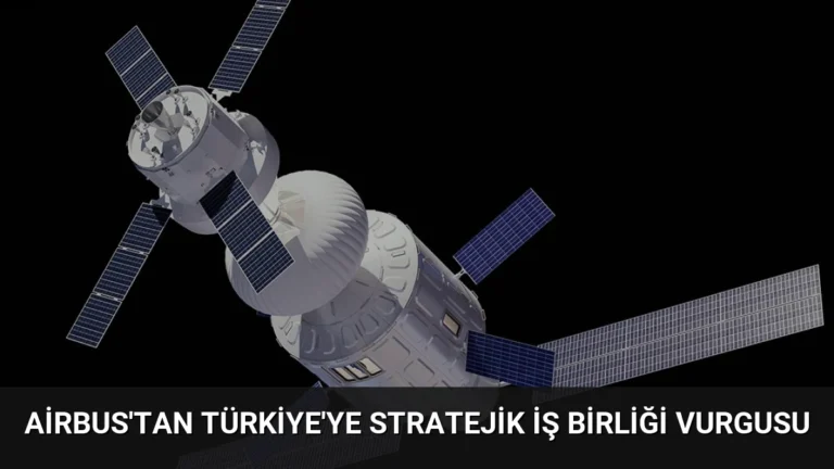 Airbus’tan Türkiye’ye Stratejik İş Birliği Vurgusu