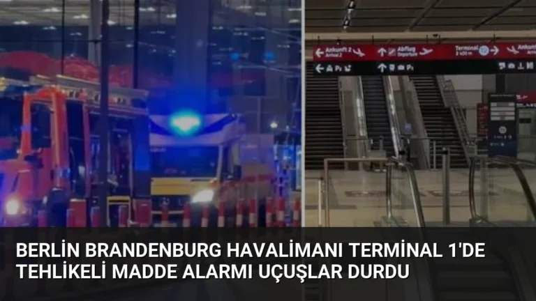 Berlin Brandenburg Havalimanı Terminal 1’de Tehlikeli Madde Alarmı Uçuşlar Durdu