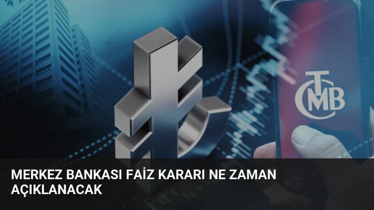 Merkez Bankası Faiz Kararı Ne Zaman Açıklanacak